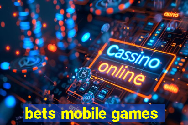 bets mobile games